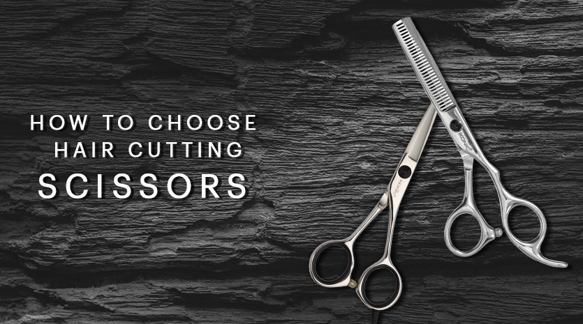 How to choose hair cutting scissors?