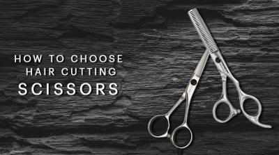 How to choose hair cutting scissors?